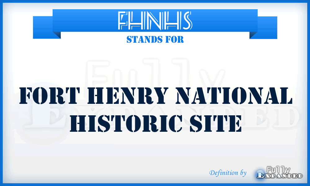 FHNHS - Fort Henry National Historic Site