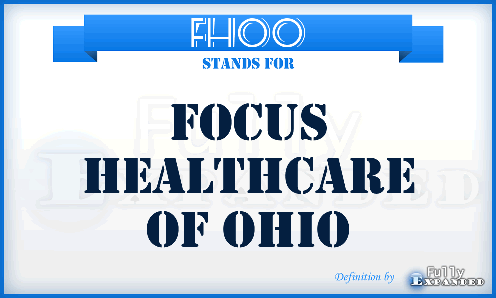 FHOO - Focus Healthcare Of Ohio