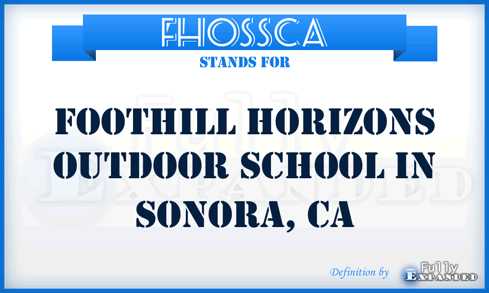 FHOSSCA - Foothill Horizons Outdoor School in Sonora, CA