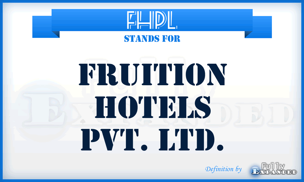 FHPL - Fruition Hotels Pvt. Ltd.