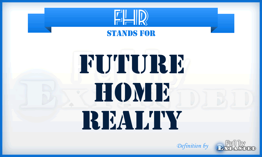 FHR - Future Home Realty