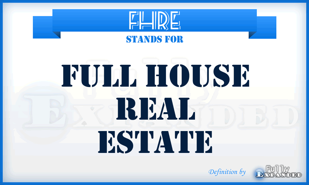 FHRE - Full House Real Estate
