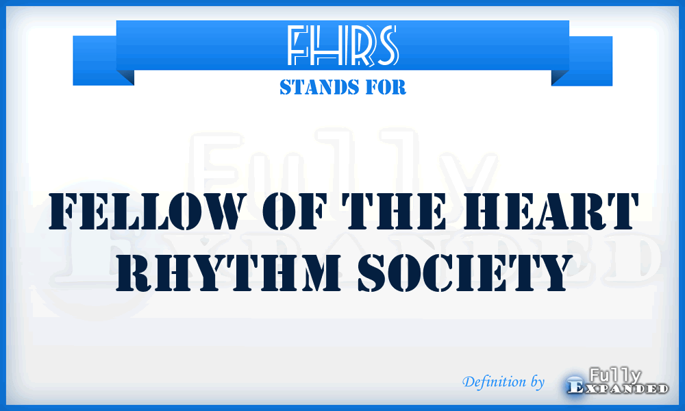 FHRS - Fellow of the Heart Rhythm Society