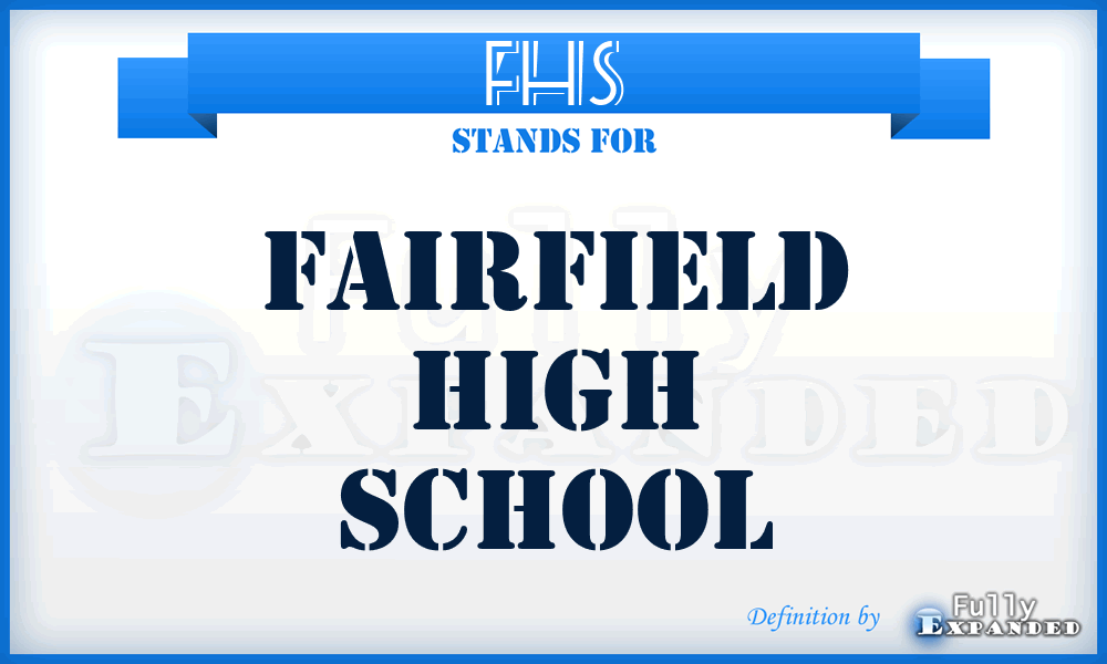 FHS - Fairfield High School