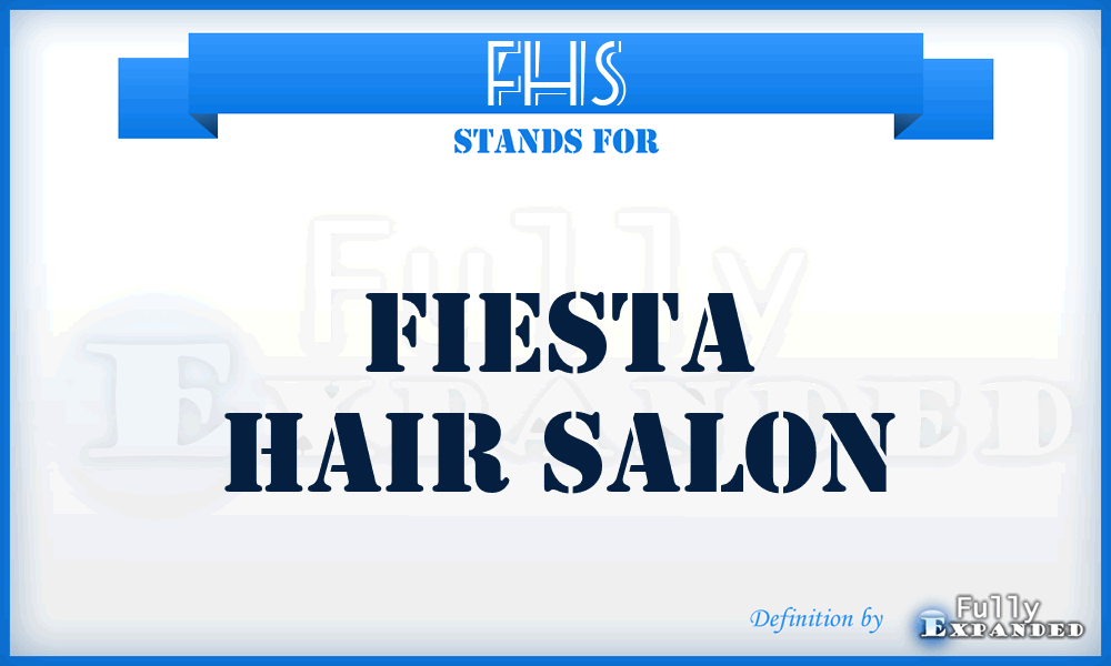 FHS - Fiesta Hair Salon