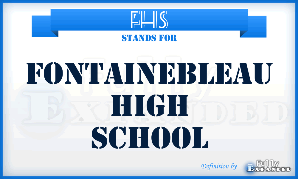 FHS - Fontainebleau High School