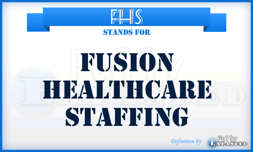 FHS - Fusion Healthcare Staffing