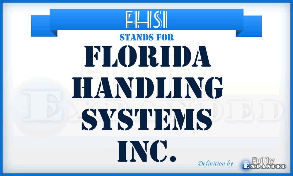 FHSI - Florida Handling Systems Inc.