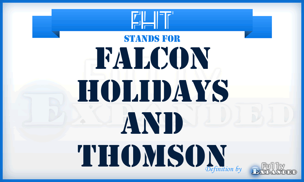 FHT - Falcon Holidays and Thomson
