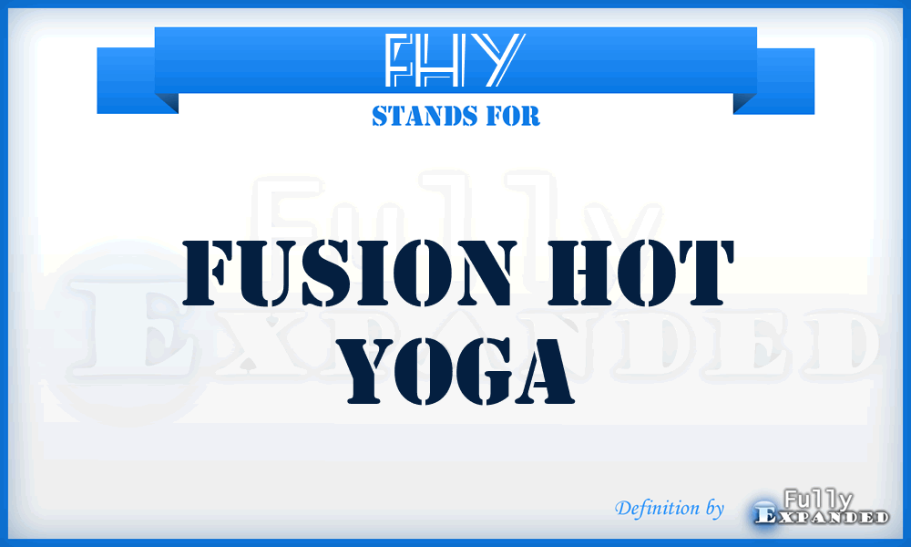 FHY - Fusion Hot Yoga