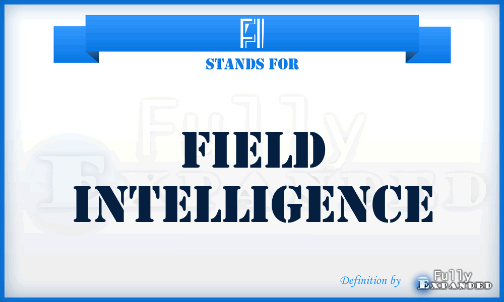 FI - Field Intelligence
