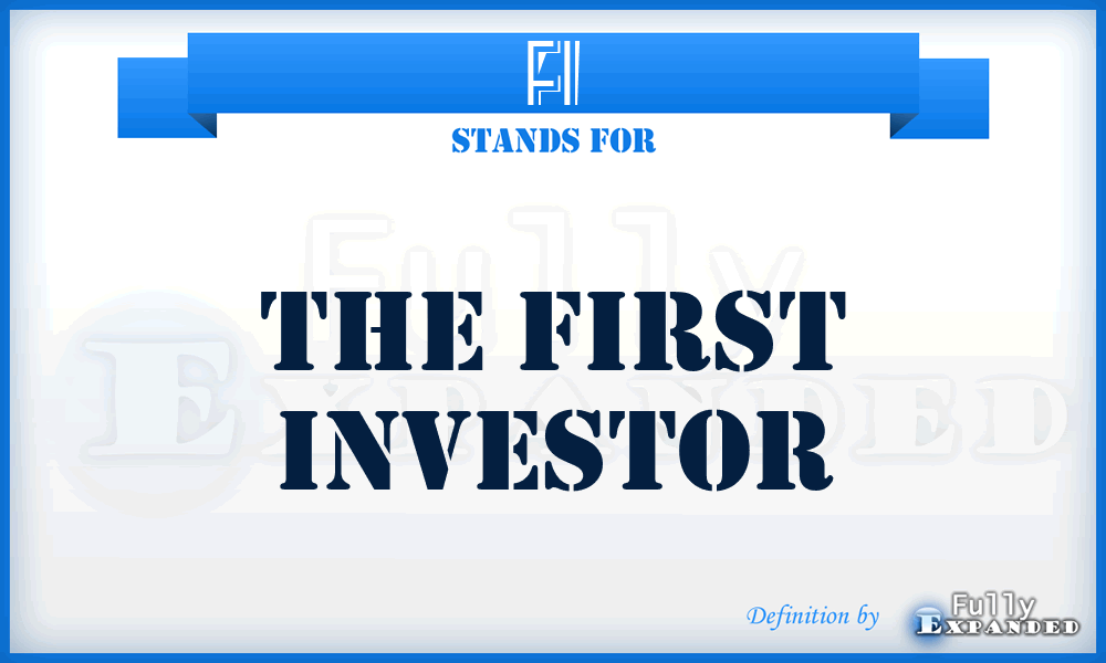 FI - The First Investor