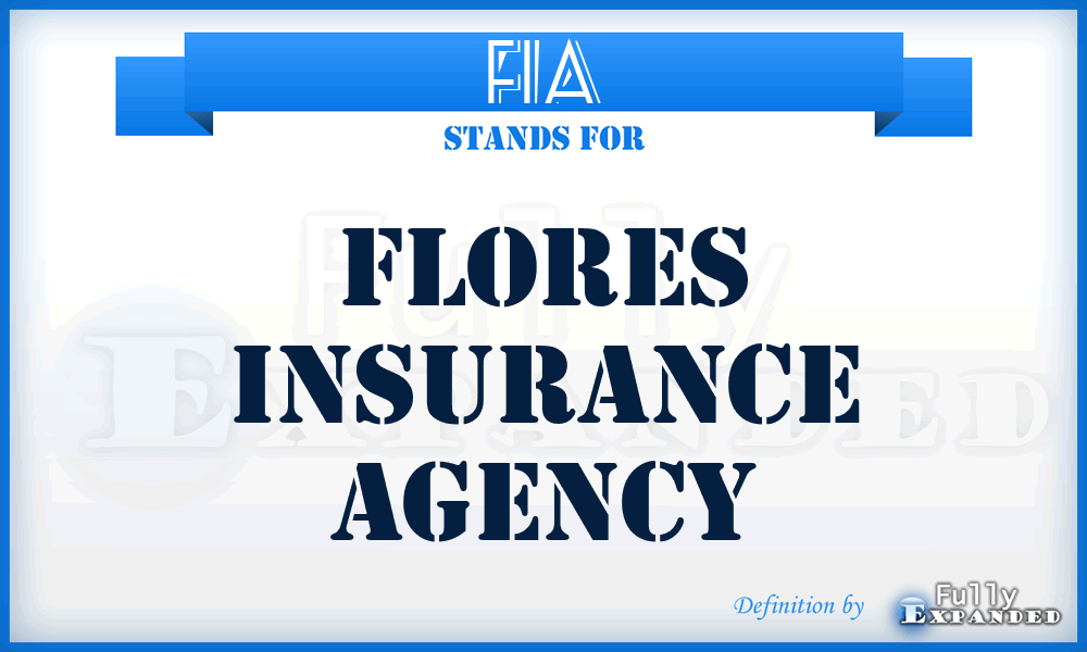 FIA - Flores Insurance Agency