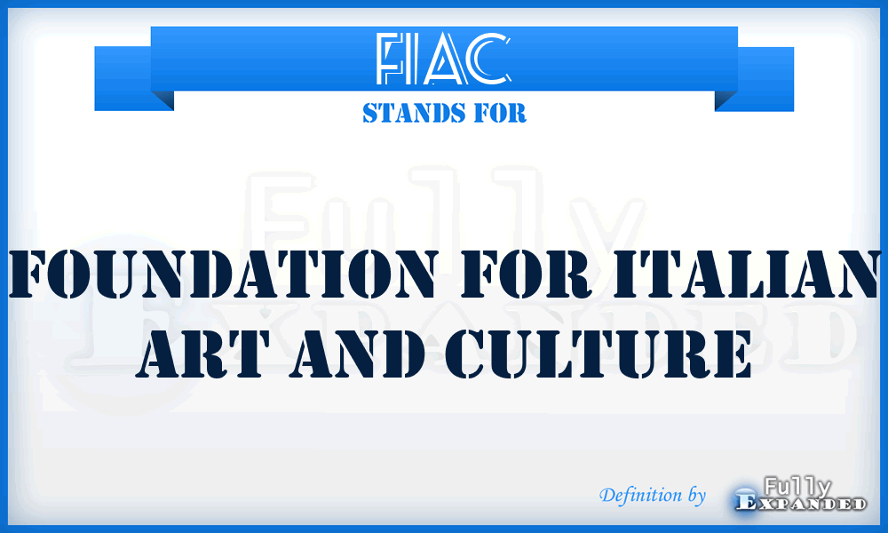 FIAC - Foundation for Italian Art and Culture
