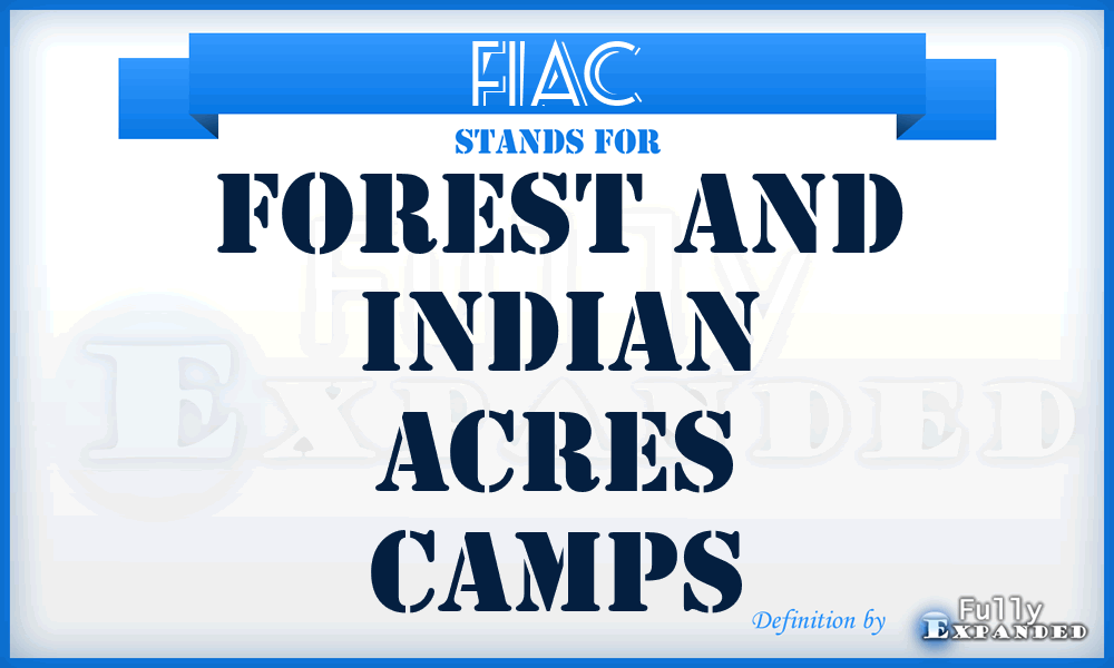 FIAC - Forest and Indian Acres Camps