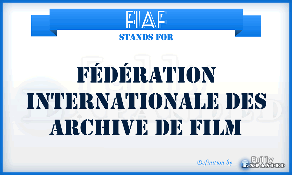 FIAF - Fédération Internationale des Archive de Film