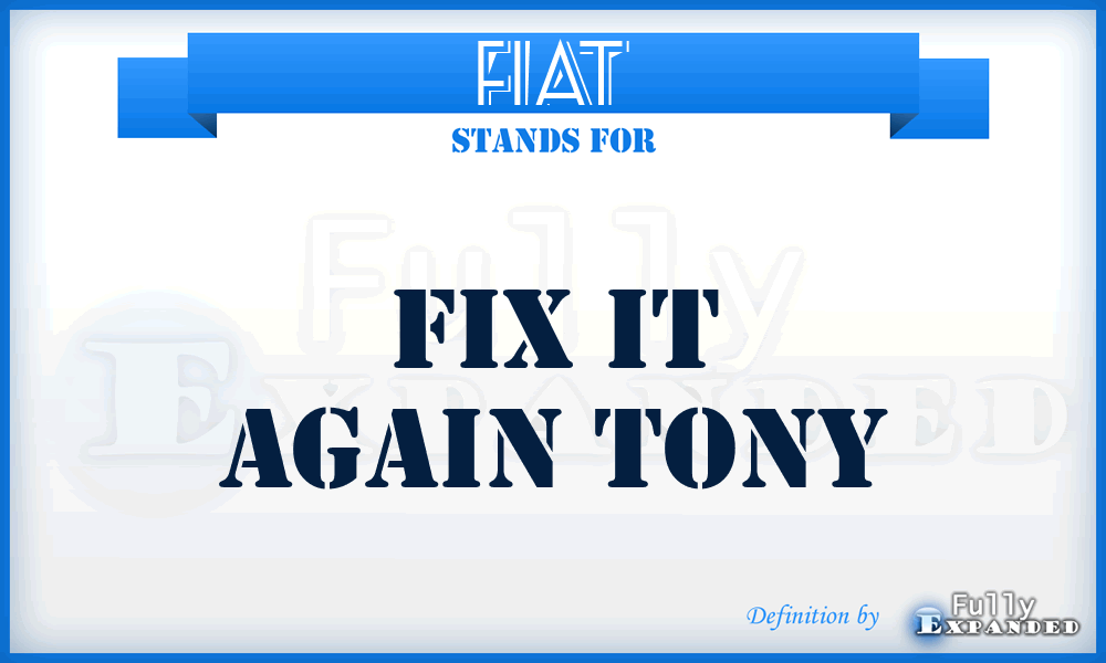 FIAT - Fix It Again Tony