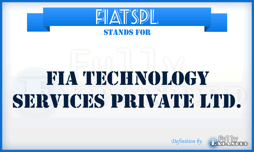 FIATSPL - FIA Technology Services Private Ltd.