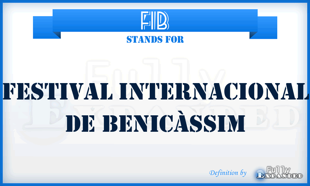 FIB - Festival Internacional de Benicàssim