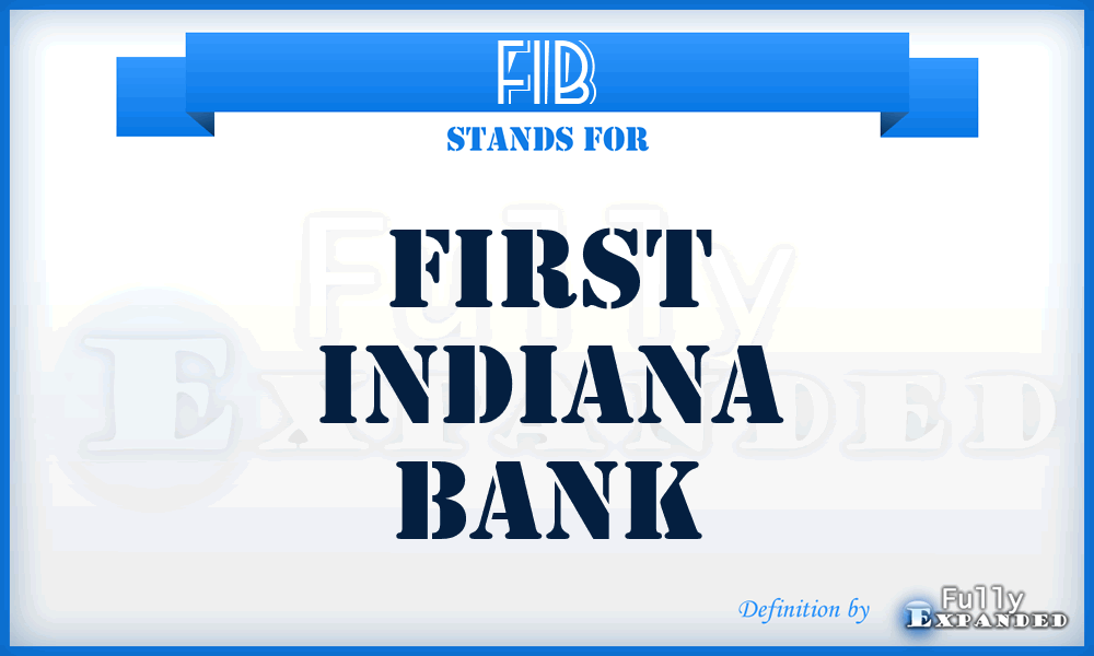 FIB - First Indiana Bank