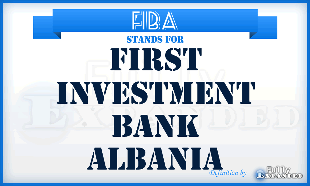 FIBA - First Investment Bank Albania