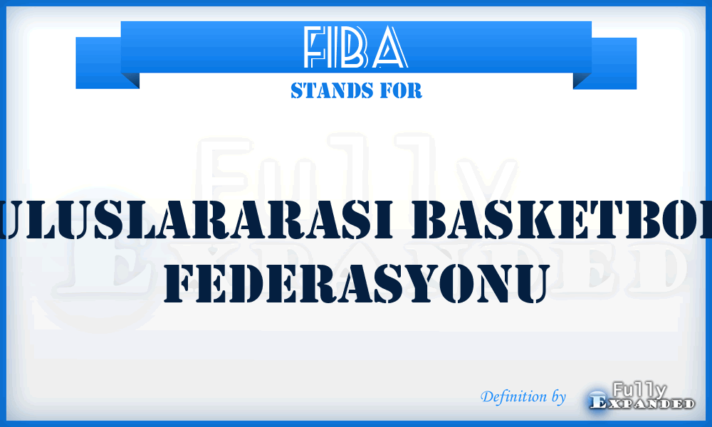 FIBA - Uluslararasi Basketbol Federasyonu