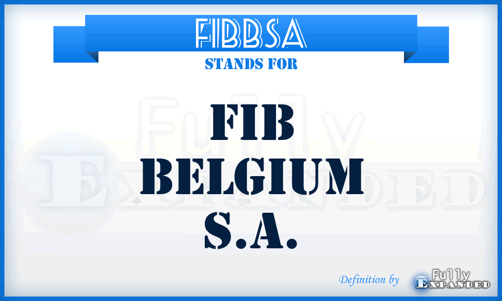 FIBBSA - FIB Belgium S.A.