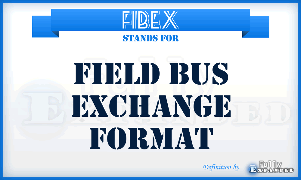 FIBEX - Field Bus Exchange Format