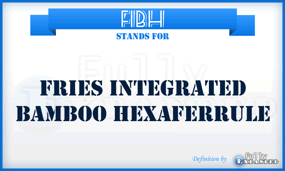 FIBH - Fries Integrated Bamboo Hexaferrule