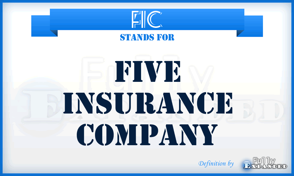 FIC - Five Insurance Company