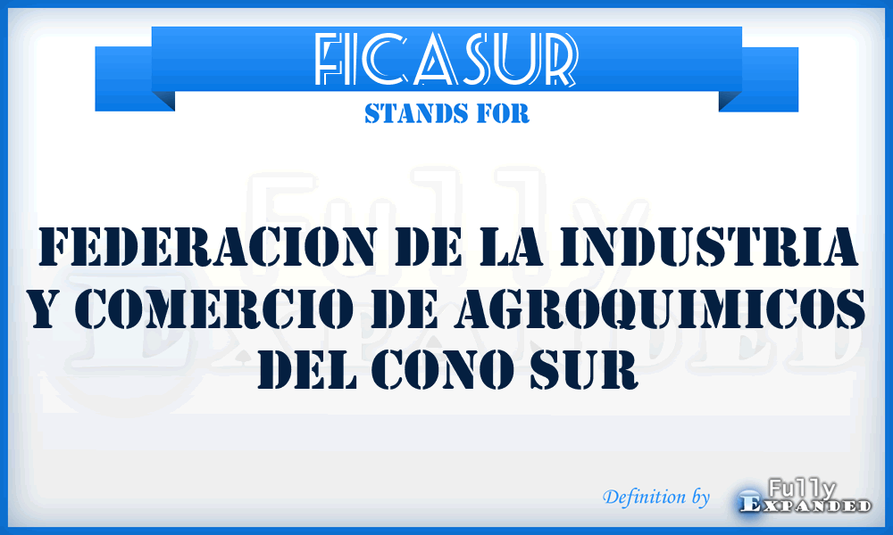 FICASUR - Federacion de la Industria y Comercio de Agroquimicos del Cono Sur