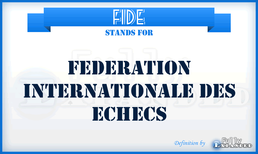 FIDE - Federation Internationale Des Echecs