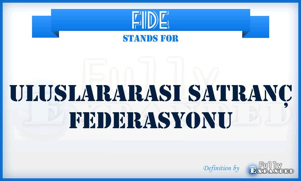 FIDE - Uluslararasi Satranç Federasyonu