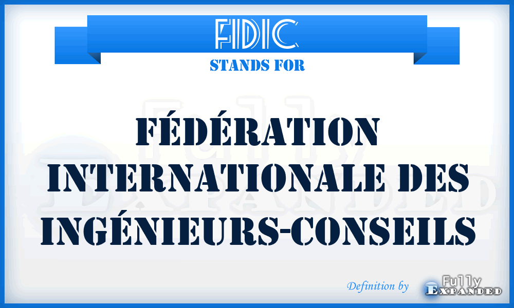 FIDIC - Fédération Internationale des Ingénieurs-Conseils