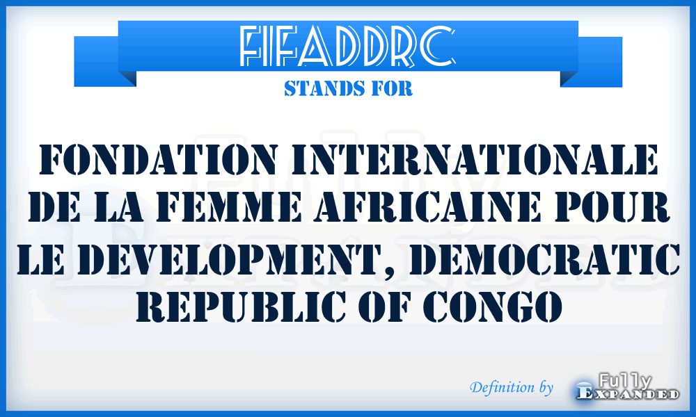 FIFADDRC - Fondation Internationale de la Femme Africaine pour le Development, Democratic Republic of Congo