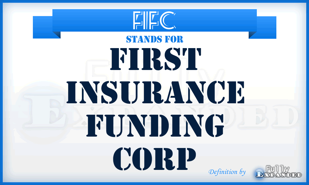 FIFC - First Insurance Funding Corp