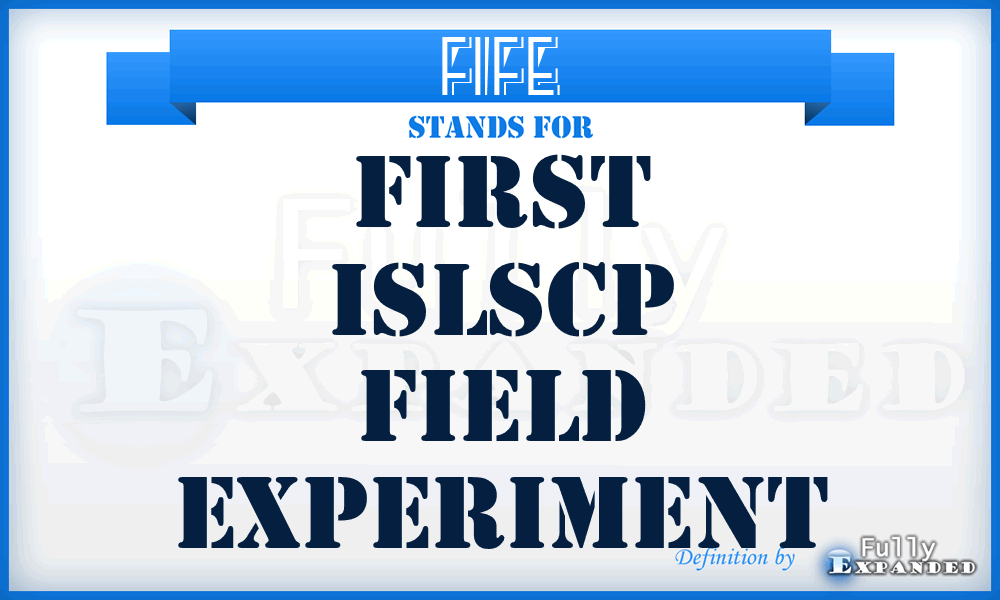FIFE - First ISLSCP Field Experiment