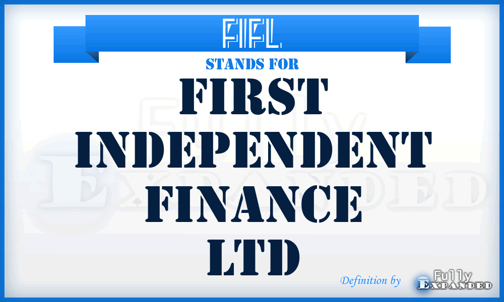 FIFL - First Independent Finance Ltd