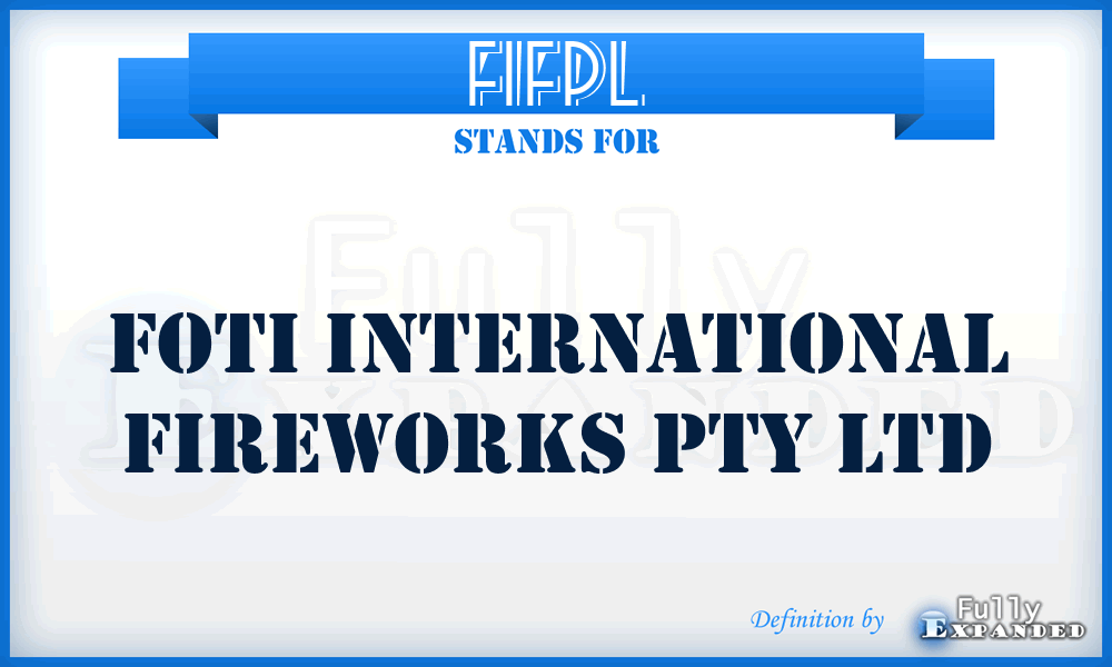 FIFPL - Foti International Fireworks Pty Ltd