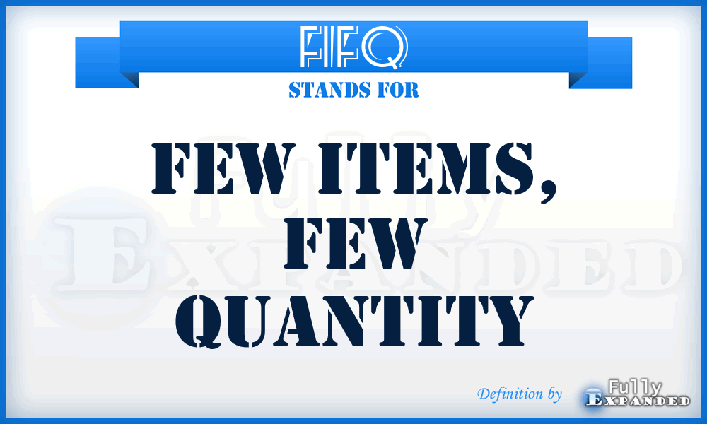 FIFQ - Few Items, Few Quantity