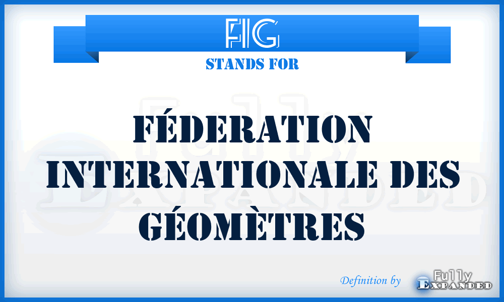 FIG - Féderation Internationale des Géomètres