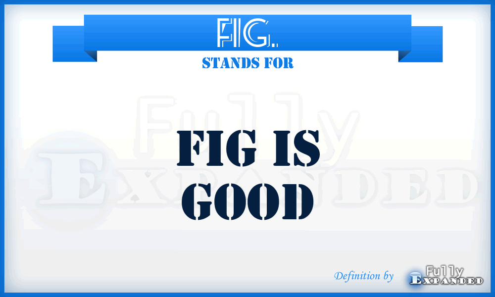 FIG. - FIG Is Good