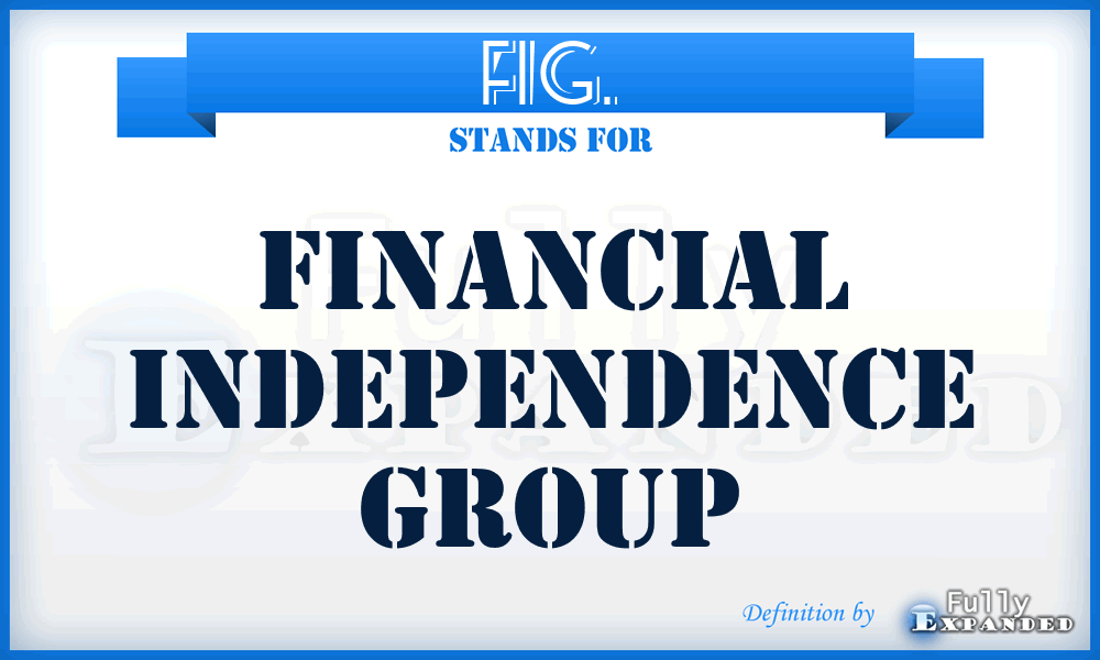 FIG. - Financial Independence Group