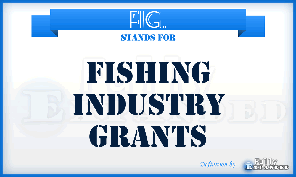 FIG. - Fishing Industry Grants