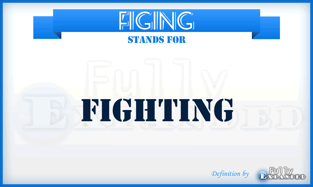 FIGING - Fighting