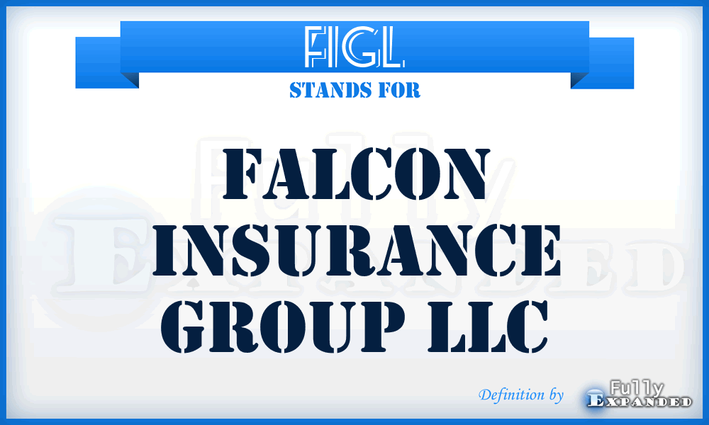FIGL - Falcon Insurance Group LLC