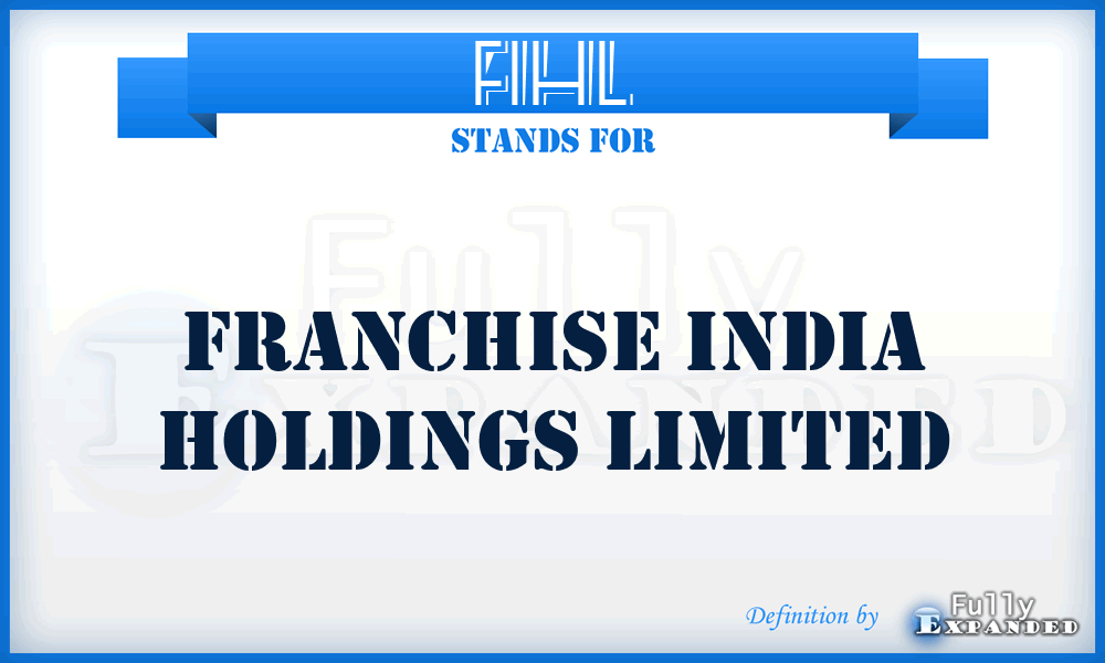 FIHL - Franchise India Holdings Limited