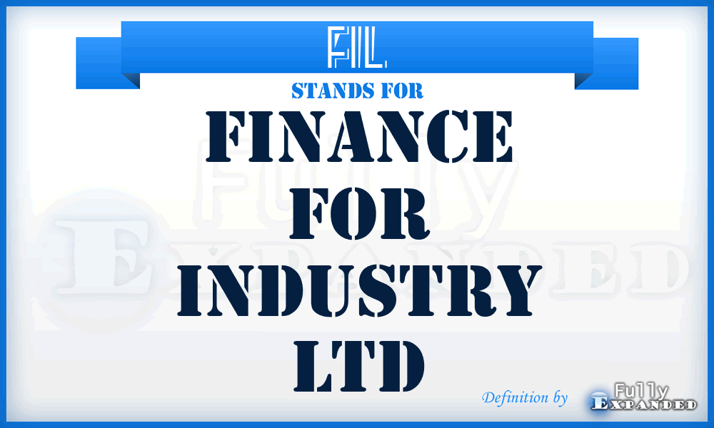 FIL - Finance for Industry Ltd