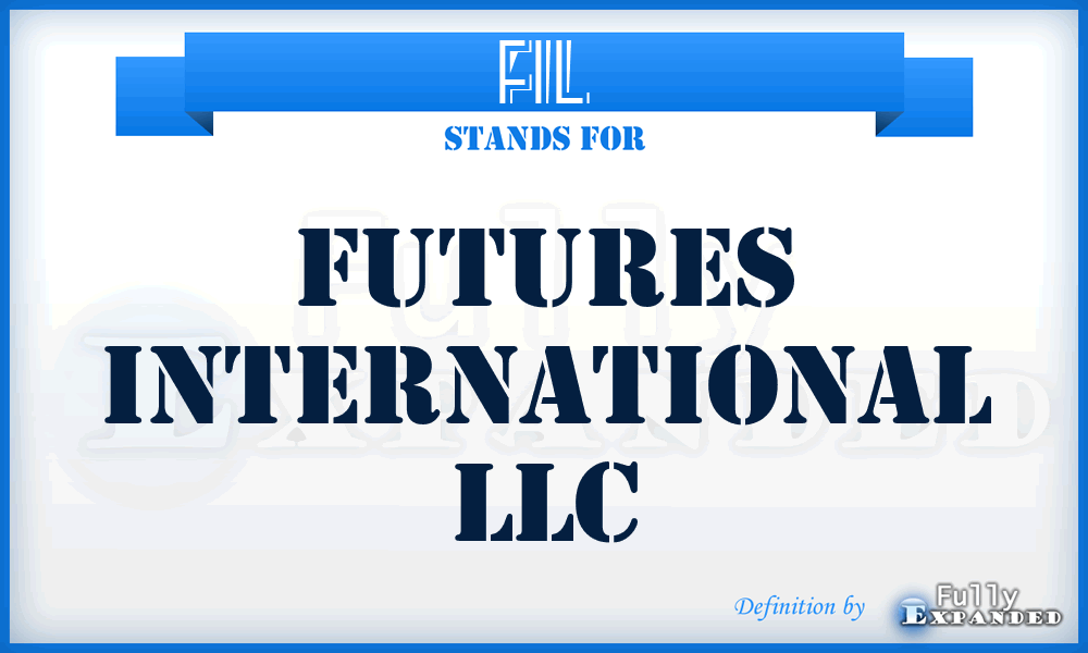 FIL - Futures International LLC