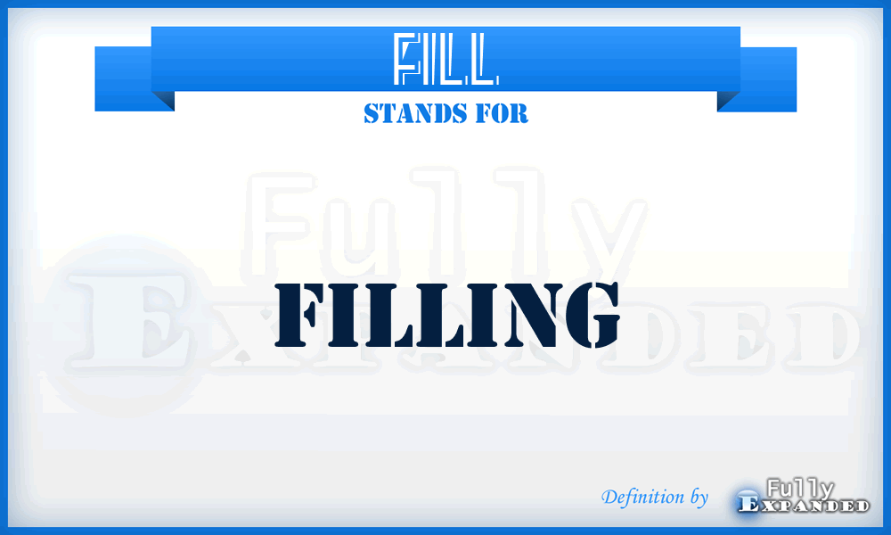 FILL - Filling